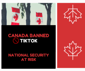 Canada Banned Tiktok